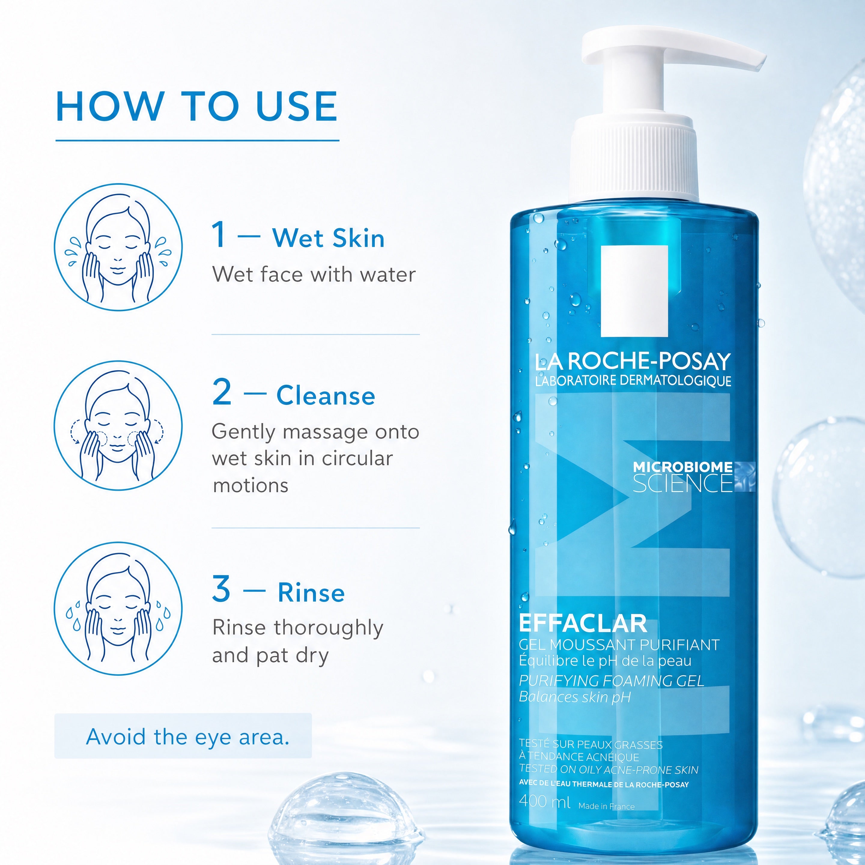 How to use La Roche-Posay Effaclar Purifying Foaming Gel on wet skin and rinse thoroughly